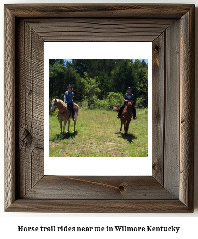 horse trail rides near me in Wilmore, Kentucky